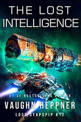 The Lost Intelligence by Heppner Vaughn