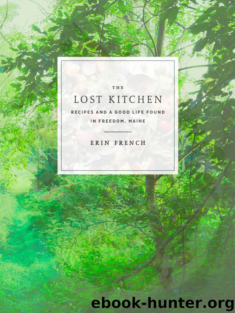 The Lost Kitchen by Erin French