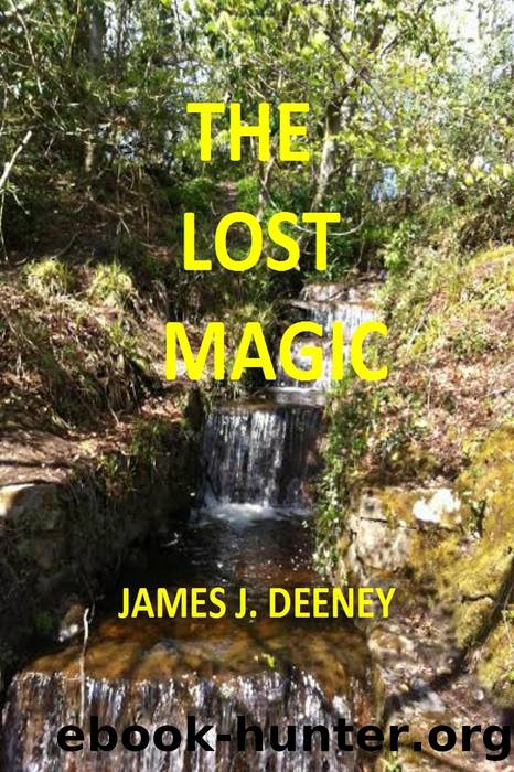 The Lost Magic by James J. Deeney