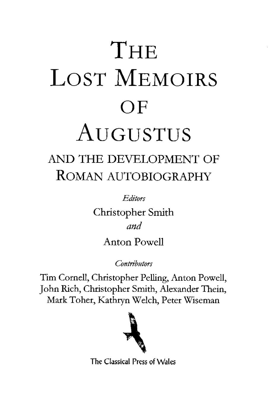 The Lost Memoirs of Augustus and the Development of Roman Autobiography by Anton Powell; Christopher John Smith