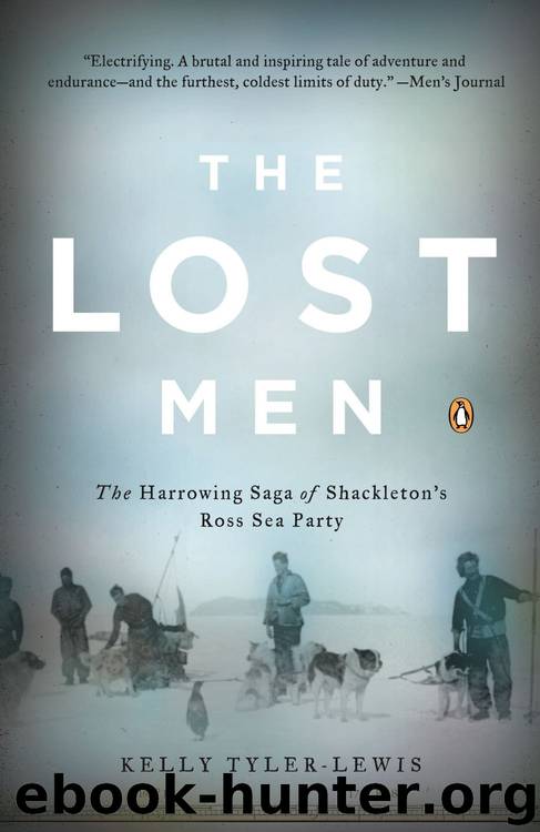 The Lost Men: The Harrowing Saga of Shackleton's Ross Sea Party by Kelly Tyler-Lewis