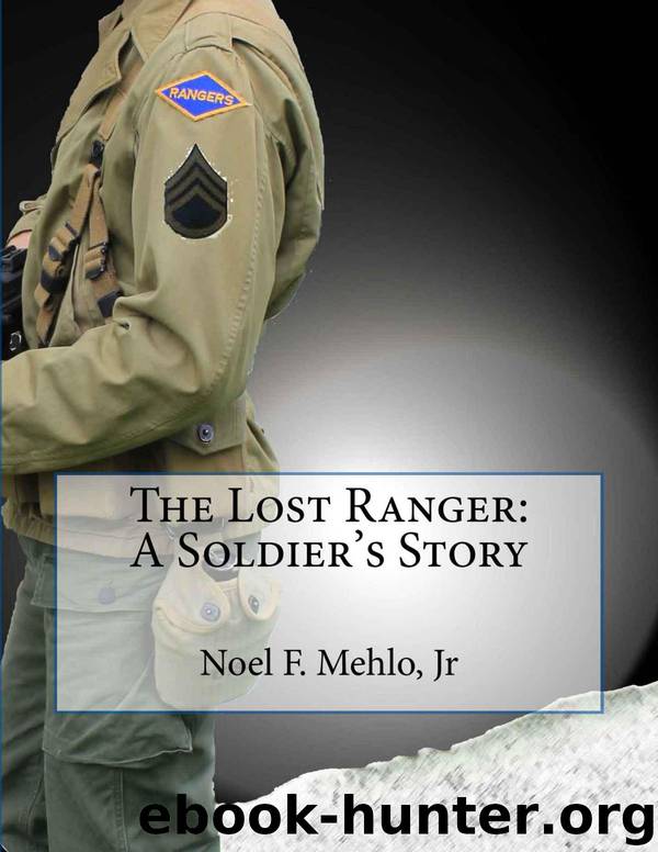 The Lost Ranger: A Soldier's Story by Mehlo Noel
