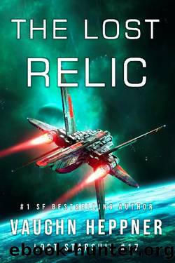 The Lost Relic (Lost Starship Series Book 17) by Vaughn Heppner