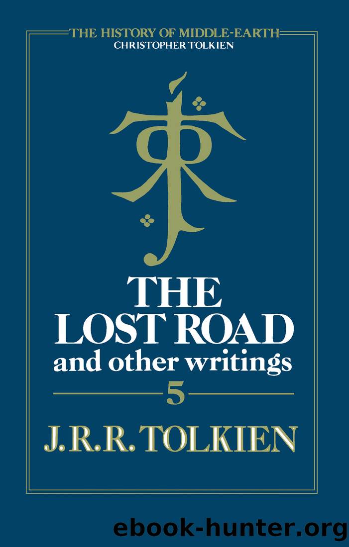 The Lost Road by J.R.R. Tolkien;Christopher Tolkien;