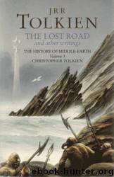 The Lost Road by J.R.R. Tolkien