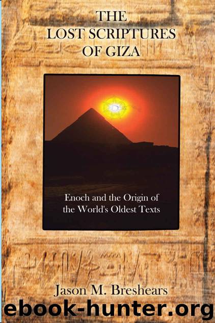 The Lost Scriptures of Giza: Enoch and the Origin of the World's Oldest Texts by Breshears Jason