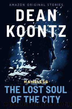 The Lost Soul of the City (Nameless: Season Two) by Dean Koontz