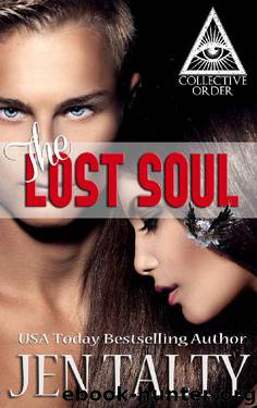 The Lost Soul: The Collective Order (The Raven Sisters Book 3) by Jen Talty & Collective Order