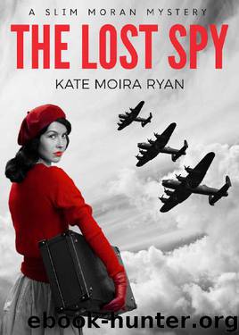 The Lost Spy (Slim Moran Mysteries) by Kate Moira Ryan