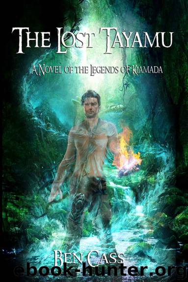The Lost Tayamu by Ben Cass