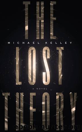 The Lost Theory by Michael Kelley