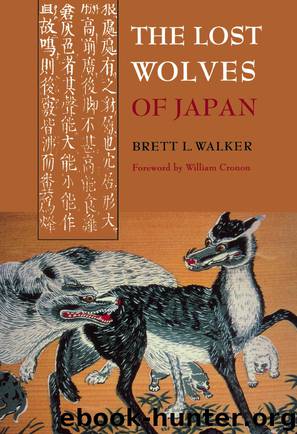 The Lost Wolves of Japan by Walker Brett L.; Cronon William;