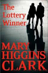 The Lottery Winner by Clark Mary Higgins