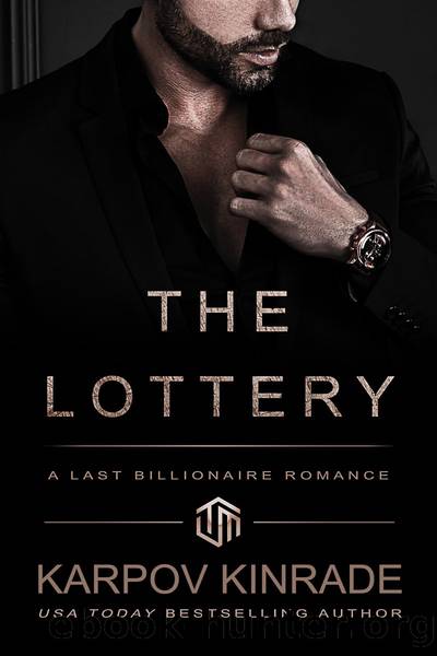 The Lottery: A Last Billionaire Romance by Karpov Kinrade