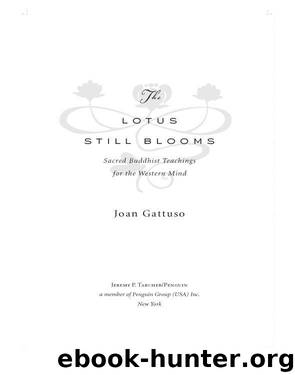 The Lotus Still Blooms by Joan Gattuso