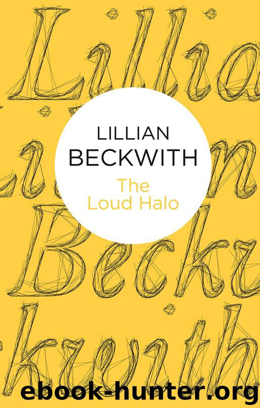 The Loud Halo by Lillian Beckwith
