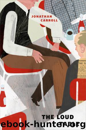 The Loud Table by Jonathan Carroll