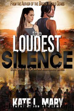 The Loudest Silence_A Post-Apocalyptic Zombie Novel by Kate L. Mary