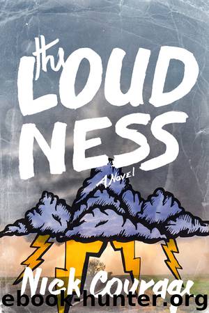 The Loudness by Nick Courage