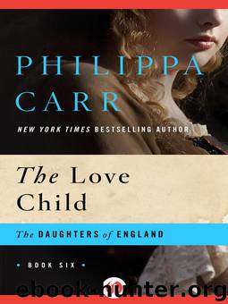 The Love Child by Philippa Carr