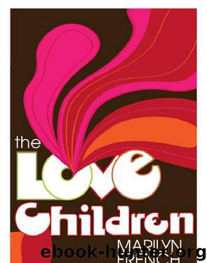 The Love Children by Marylin French