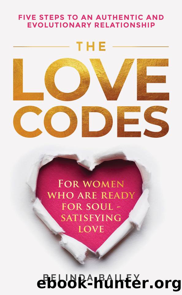 The Love Codes: Five Steps to an Authentic and Evolutionary Relationship by Bailey Belinda