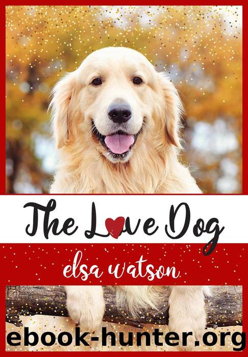 The Love Dog by Elsa Watson
