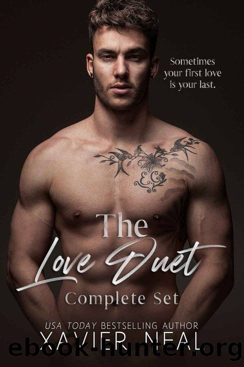 The Love Duet (Complete) by Xavier Neal