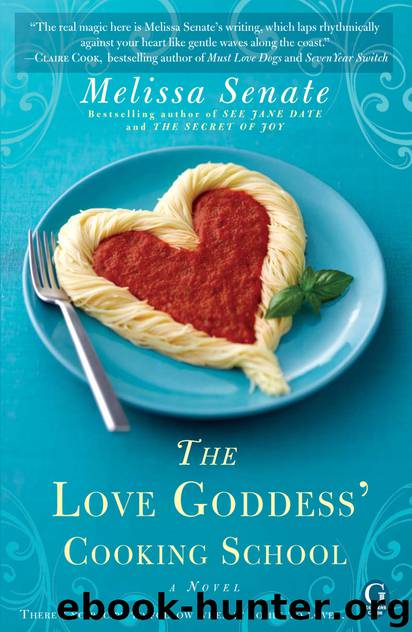 The Love Goddess’ Cooking School by Melissa Senate
