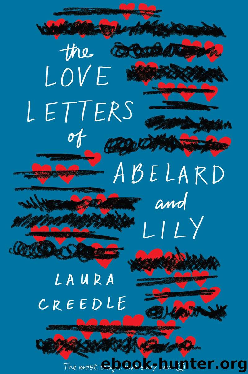 The Love Letters of Abelard and Lily by Laura Creedle