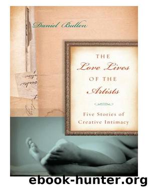The Love Lives of the Artists by Daniel Bullen