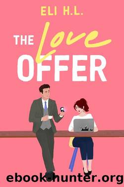 The Love Offer by Eli H.L