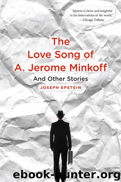 The Love Song of A. Jerome Minkoff by Joseph Epstein