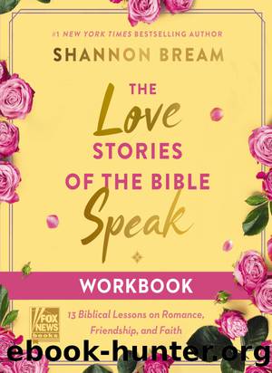 The Love Stories of the Bible Speak Workbook by Shannon Bream