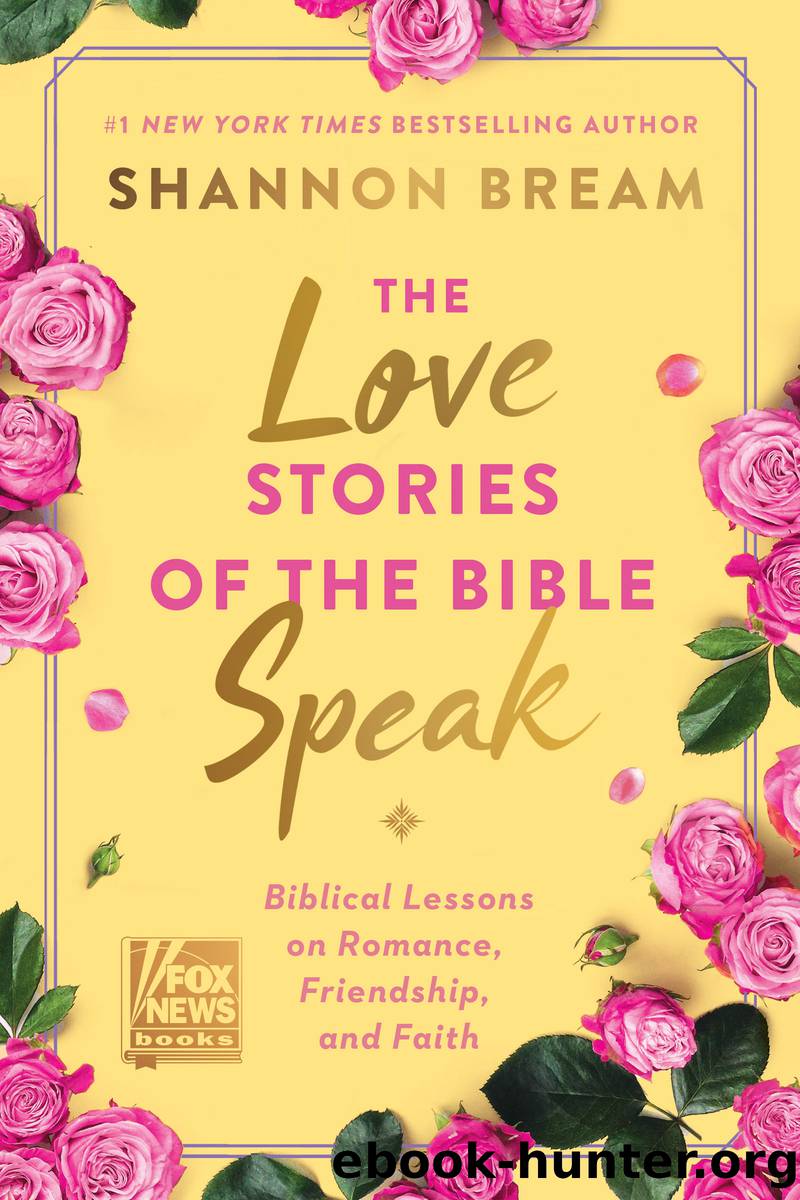 The Love Stories of the Bible Speak by Shannon Bream