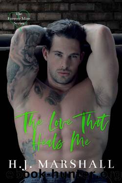 The Love That Heals Me by H. J. Marshall