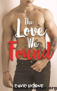 The Love We Found by David Horne