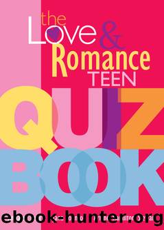 The Love and Romance Teen Quiz Book by Arlene Hamilton Stewart