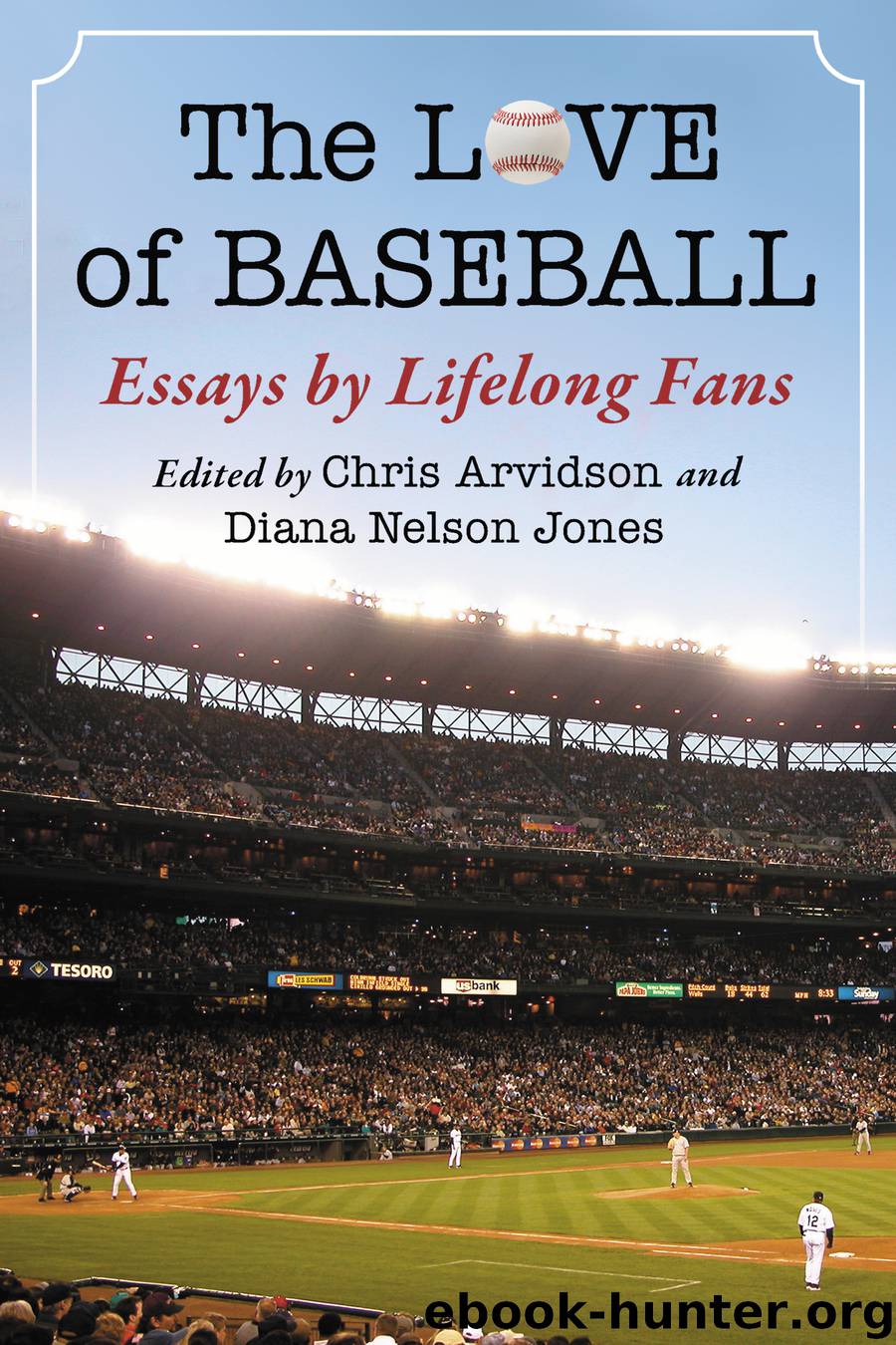 The Love of Baseball by Chris Arvidson