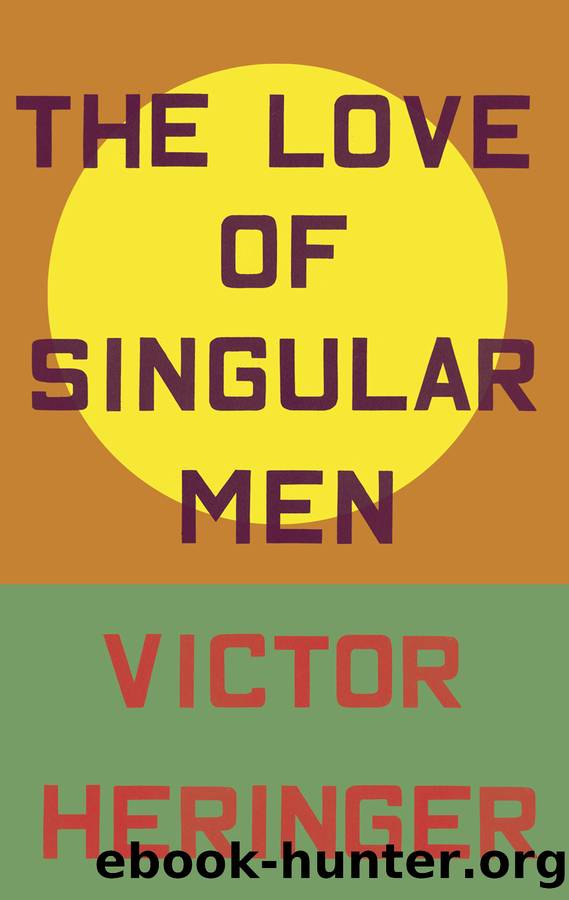 The Love of Singular Men by Victor Heringer