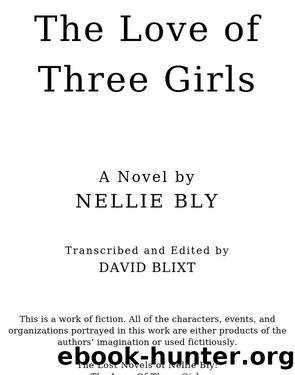 The Love of Three Girls by Nellie Bly