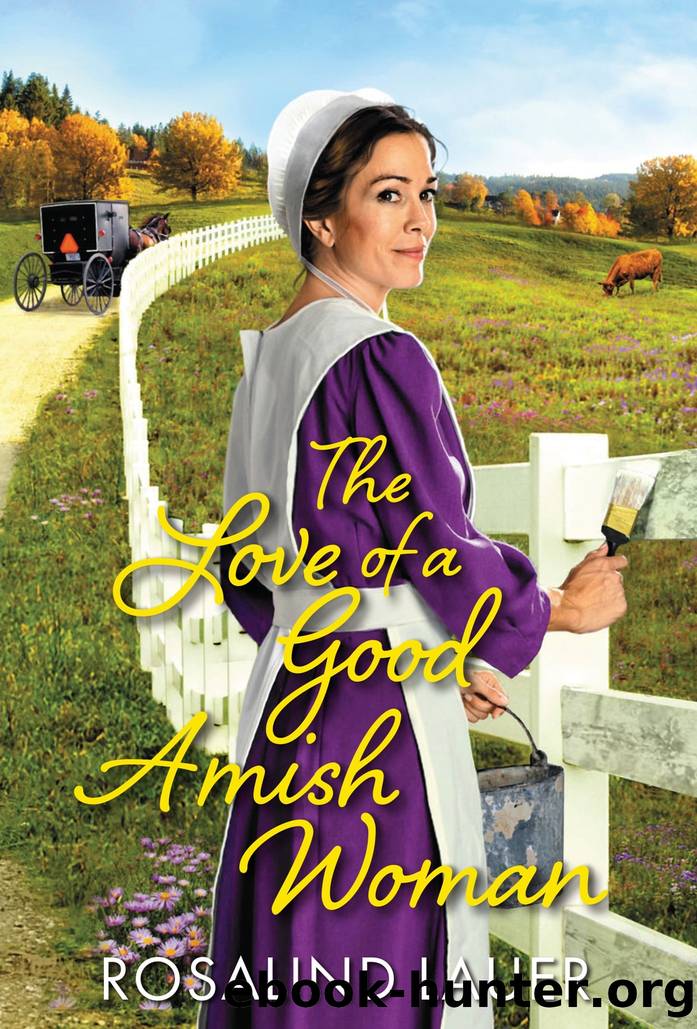 The Love of a Good Amish Woman by Rosalind Lauer