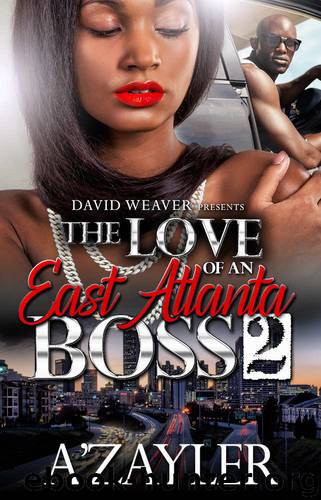 The Love of an East Atlanta Boss 2 by A'Zayler