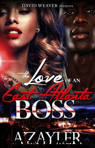 The Love of an East Atlanta Boss by A'Zayler