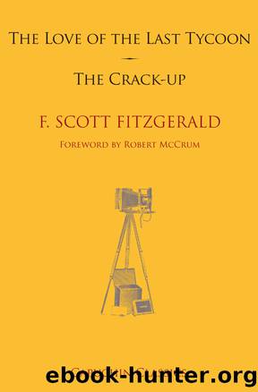 The Love of the Last Tycoon and The Crack-Up by F Scott Fitzgerald
