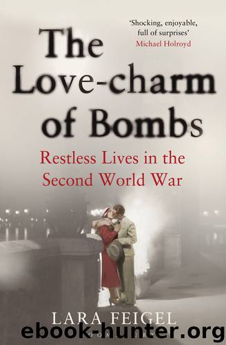 The Love-Charm of Bombs by Lara Feigel