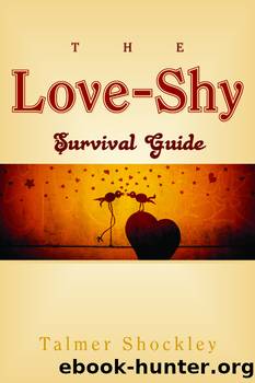 The Love-Shy Survival Guide by Shockley Talmer;