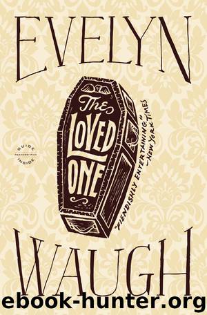 The Loved One by Evelyn Waugh