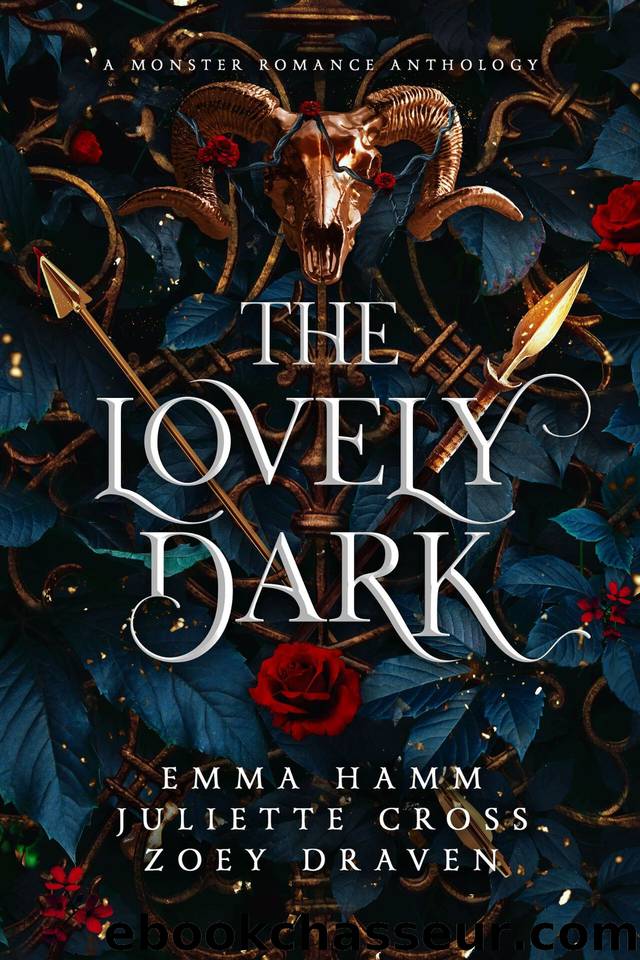 The Lovely Dark: A Monster Romance Anthology by Draven Zoey & Hamm Emma & Cross Juliette