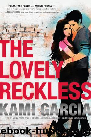 The Lovely Reckless by Kami Garcia